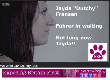 BF EBF Jayda Fransen Fuhrer in waiting